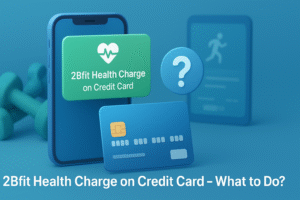 2Bfit Health Charge on Credit Card: What It Means & How to Manage It