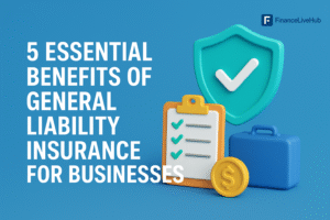 General Liability Insurance for Businesses: 5 Essential Benefits You Can’t Ignore