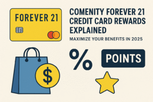 Comenity Forever 21 Credit Card Rewards Explained – Maximize Your Benefits in 2025